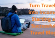 Transformez vos voyages en revenus : créez un blog de voyage réussi » Gagnez de l'argent Transformez vos voyages en revenus en créant un blog de voyage réussi